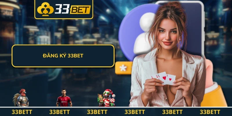 Đăng ký 33BET