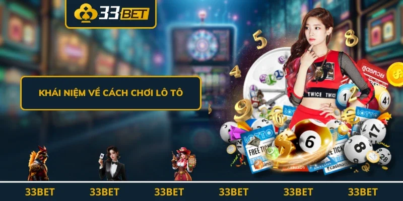 Khái niệm về cách chơi lô tô